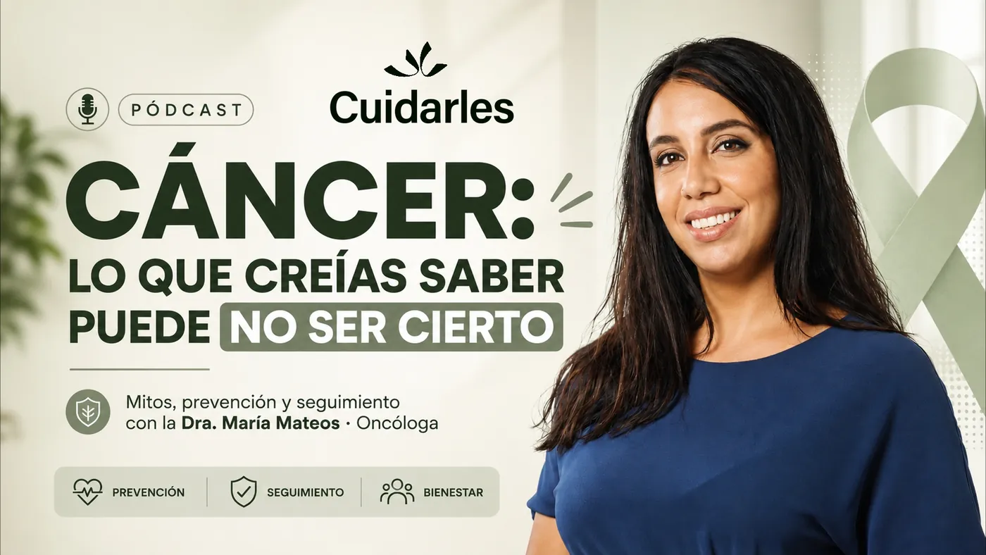 Portada del episodio «Cáncer: lo que creías saber puede no ser cierto», con la Dra. María Mateos González